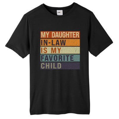 My Daughter In Law Is My Favorite Child FatherS Day Tall Fusion ChromaSoft Performance T-Shirt