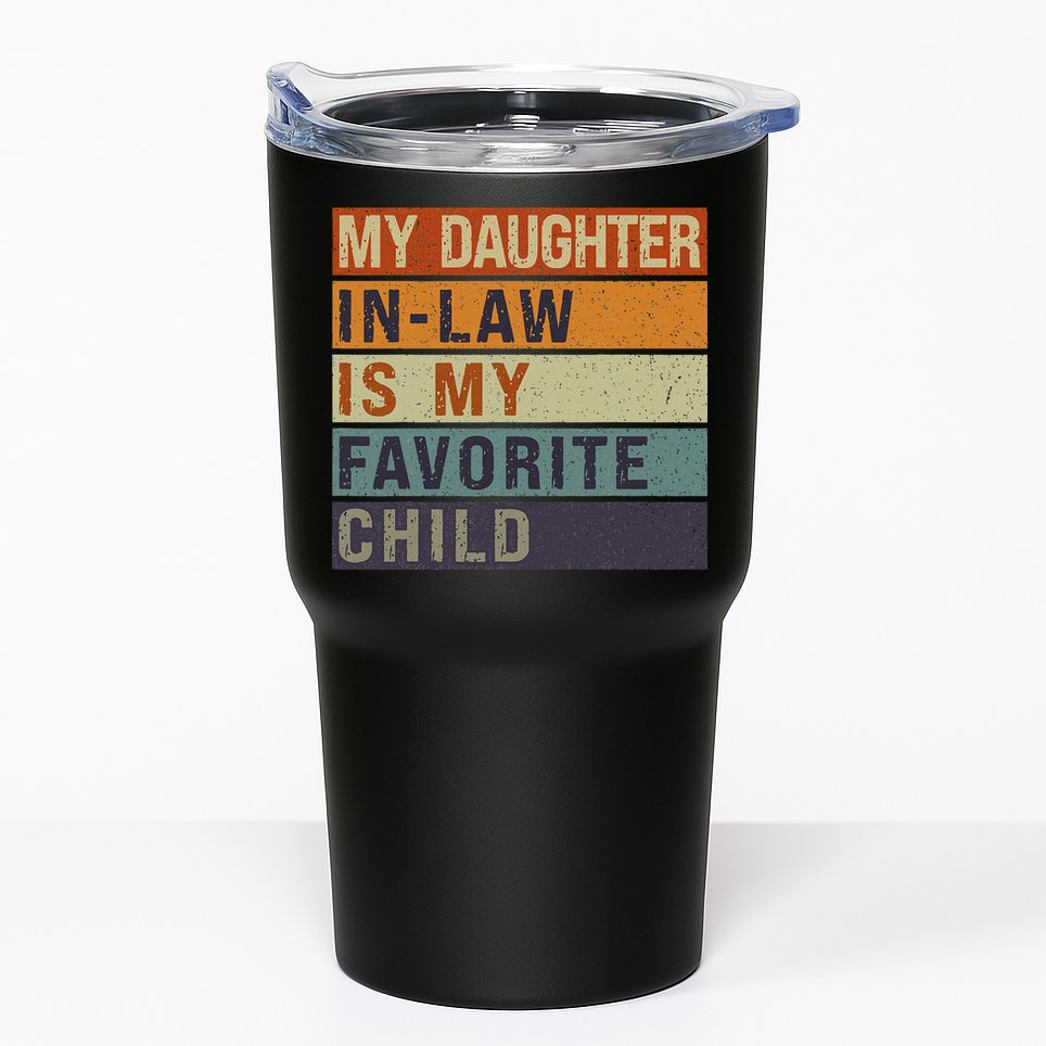 My Daughter In Law Is My Favorite Child FatherS Day Tumbler
