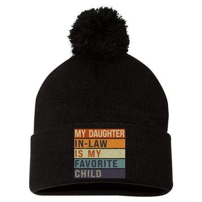 My Daughter In Law Is My Favorite Child FatherS Day Pom Pom 12in Knit Beanie