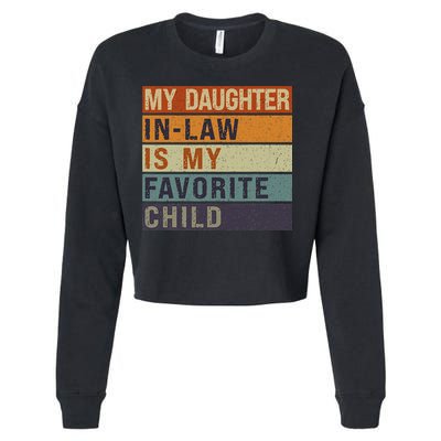 My Daughter In Law Is My Favorite Child FatherS Day Cropped Pullover Crew