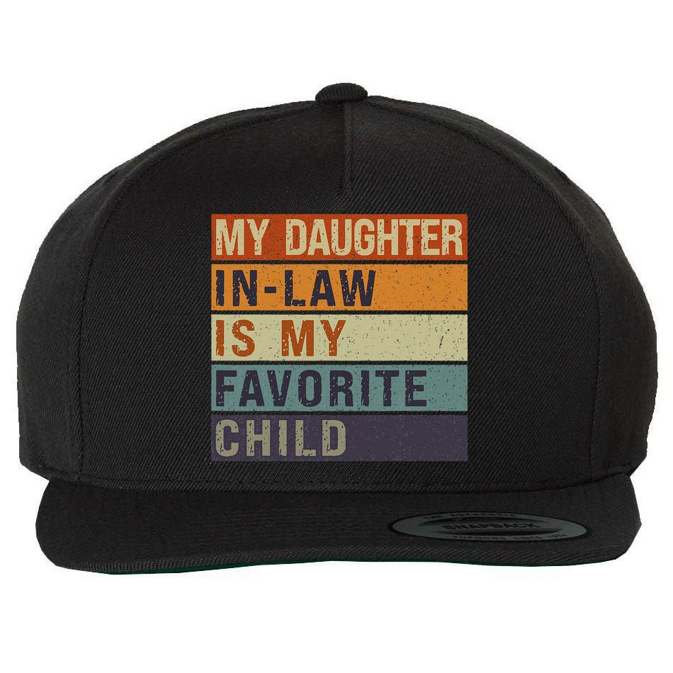 My Daughter In Law Is My Favorite Child FatherS Day Wool Snapback Cap