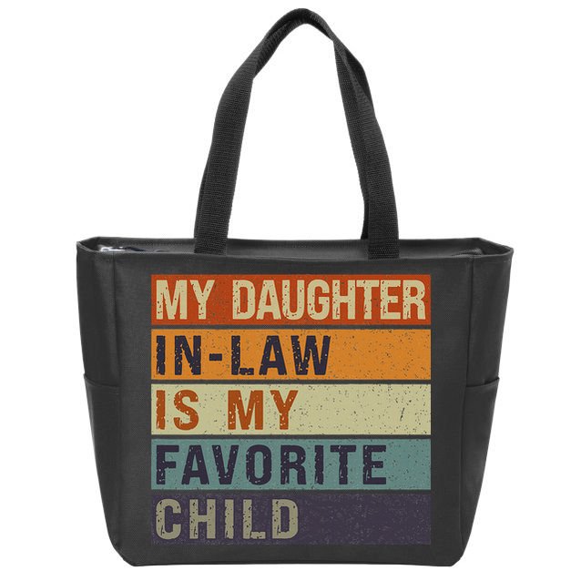My Daughter In Law Is My Favorite Child FatherS Day Zip Tote Bag