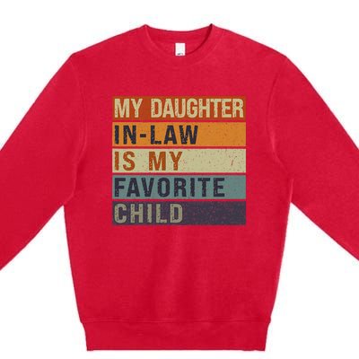 My Daughter In Law Is My Favorite Child FatherS Day Premium Crewneck Sweatshirt