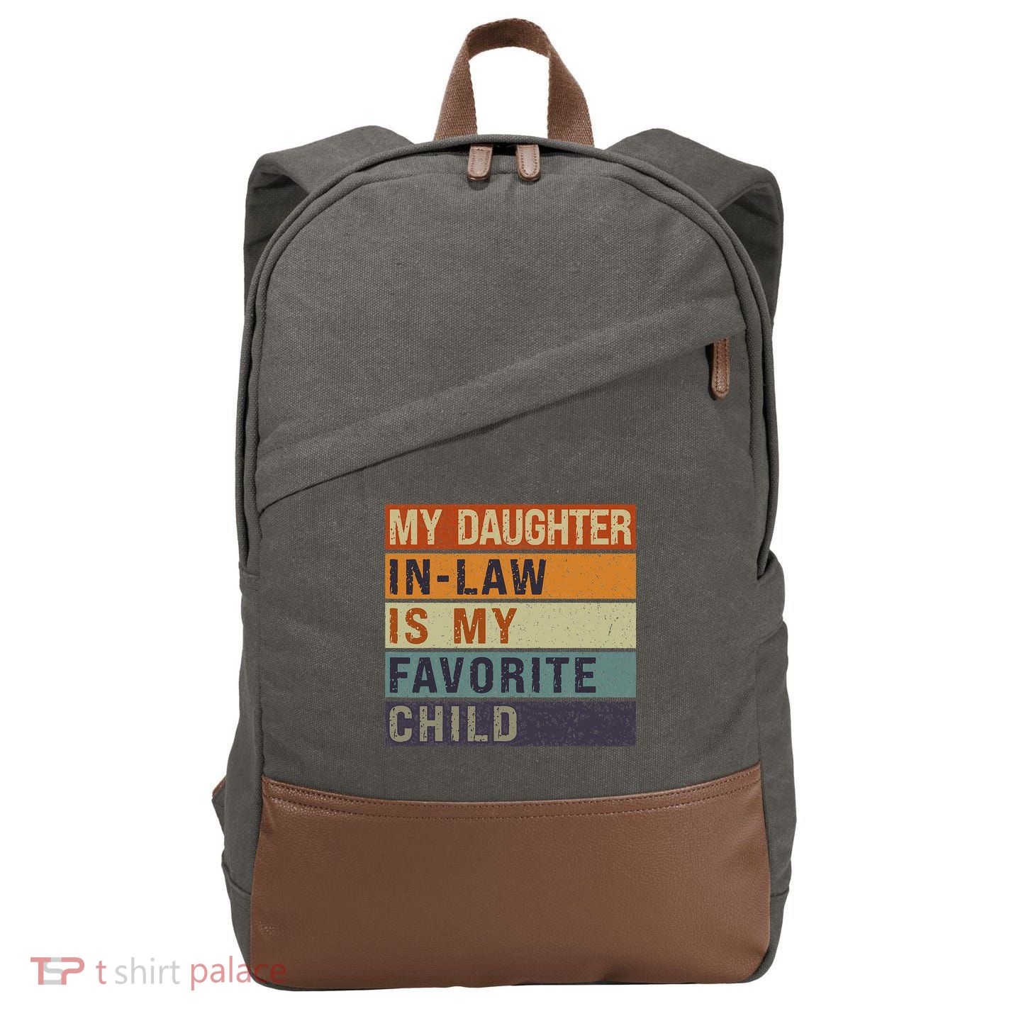 My Daughter In Law Is My Favorite Child FatherS Day Cotton Canvas Backpack