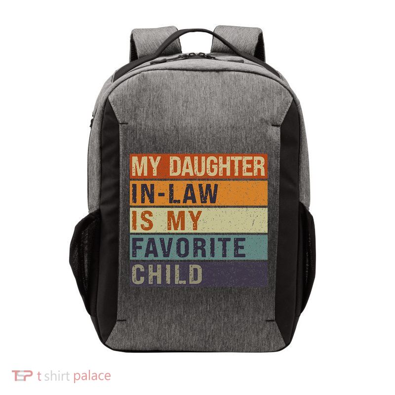 My Daughter In Law Is My Favorite Child FatherS Day Vector Backpack