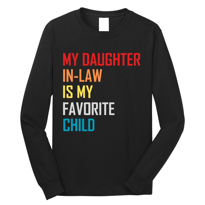 My Daughter In Law Is My Favorite Child Retro Family Humor Long Sleeve Shirt