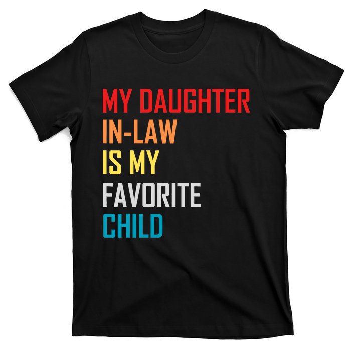 My Daughter In Law Is My Favorite Child Retro Family Humor T-Shirt