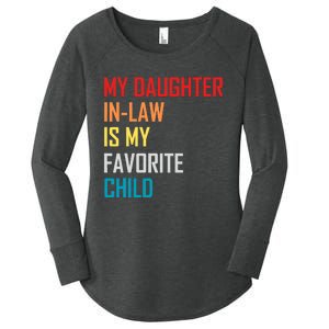 My Daughter In Law Is My Favorite Child Retro Family Humor Women's Perfect Tri Tunic Long Sleeve Shirt