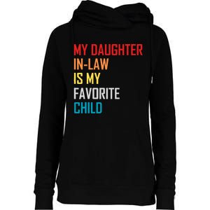 My Daughter In Law Is My Favorite Child Retro Family Humor Womens Funnel Neck Pullover Hood