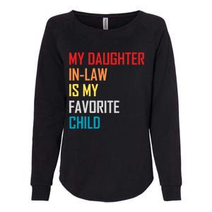 My Daughter In Law Is My Favorite Child Retro Family Humor Womens California Wash Sweatshirt