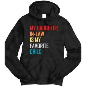 My Daughter In Law Is My Favorite Child Retro Family Humor Tie Dye Hoodie