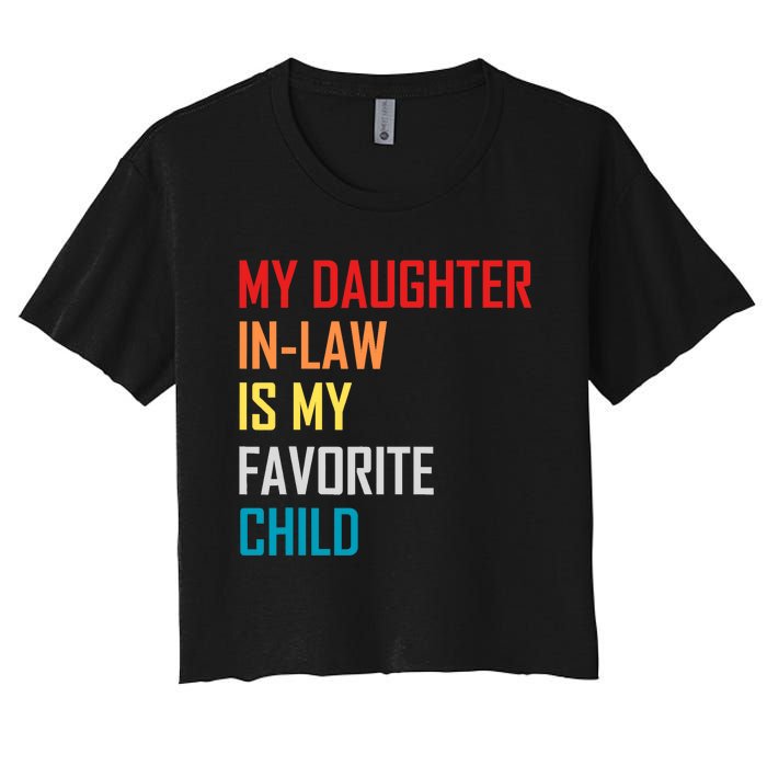 My Daughter In Law Is My Favorite Child Retro Family Humor Women's Crop Top Tee