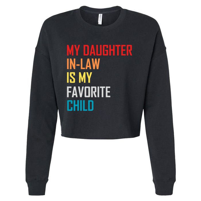 My Daughter In Law Is My Favorite Child Retro Family Humor Cropped Pullover Crew