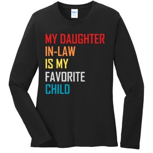 My Daughter In Law Is My Favorite Child Retro Family Humor Ladies Long Sleeve Shirt