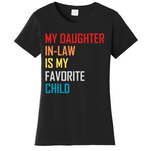 My Daughter In Law Is My Favorite Child Retro Family Humor Women's T-Shirt