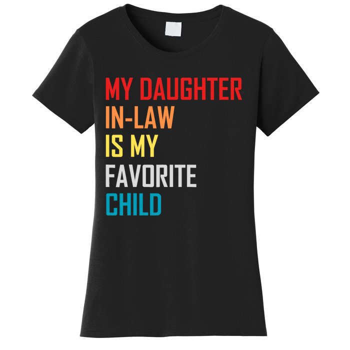 My Daughter In Law Is My Favorite Child Retro Family Humor Women's T-Shirt