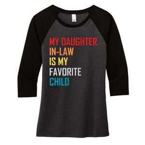 My Daughter In Law Is My Favorite Child Retro Family Humor Women's Tri-Blend 3/4-Sleeve Raglan Shirt