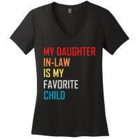 My Daughter In Law Is My Favorite Child Retro Family Humor Women's V-Neck T-Shirt