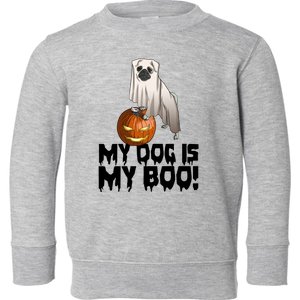 My Dog Is My Boo Halloween Day Scary Great Gift Toddler Sweatshirt