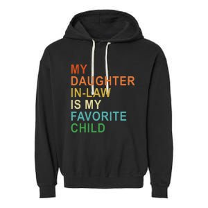 My Daughter In Law Is My Favorite Child Garment-Dyed Fleece Hoodie