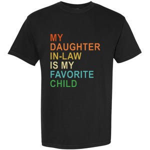 My Daughter In Law Is My Favorite Child Garment-Dyed Heavyweight T-Shirt