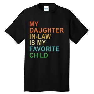 My Daughter In Law Is My Favorite Child Tall T-Shirt