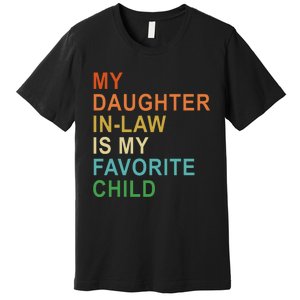 My Daughter In Law Is My Favorite Child Premium T-Shirt