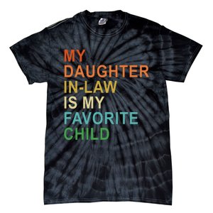 My Daughter In Law Is My Favorite Child Tie-Dye T-Shirt