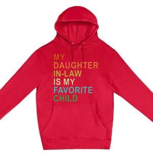 My Daughter In Law Is My Favorite Child Premium Pullover Hoodie