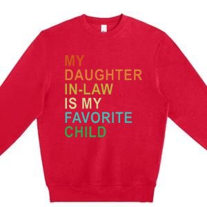 My Daughter In Law Is My Favorite Child Premium Crewneck Sweatshirt