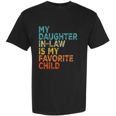 My Daughter In Law Is My Favorite Child Retro Vintage Garment-Dyed Heavyweight T-Shirt