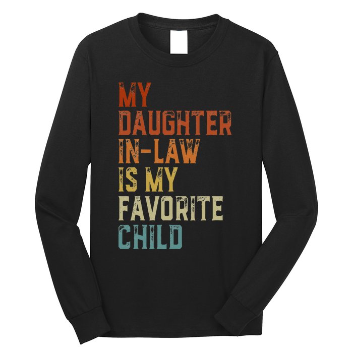 My Daughter In Law Is My Favorite Child Father's Day in Law Long Sleeve Shirt