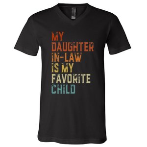 My Daughter In Law Is My Favorite Child Father's Day in Law V-Neck T-Shirt