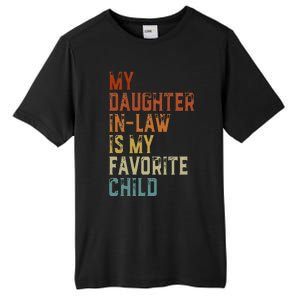 My Daughter In Law Is My Favorite Child Father's Day in Law Tall Fusion ChromaSoft Performance T-Shirt