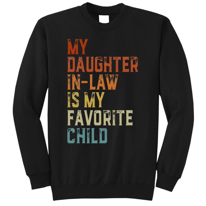 My Daughter In Law Is My Favorite Child Father's Day in Law Tall Sweatshirt