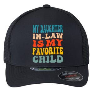 My Daughter In Law Is My Favorite Child Flexfit Unipanel Trucker Cap