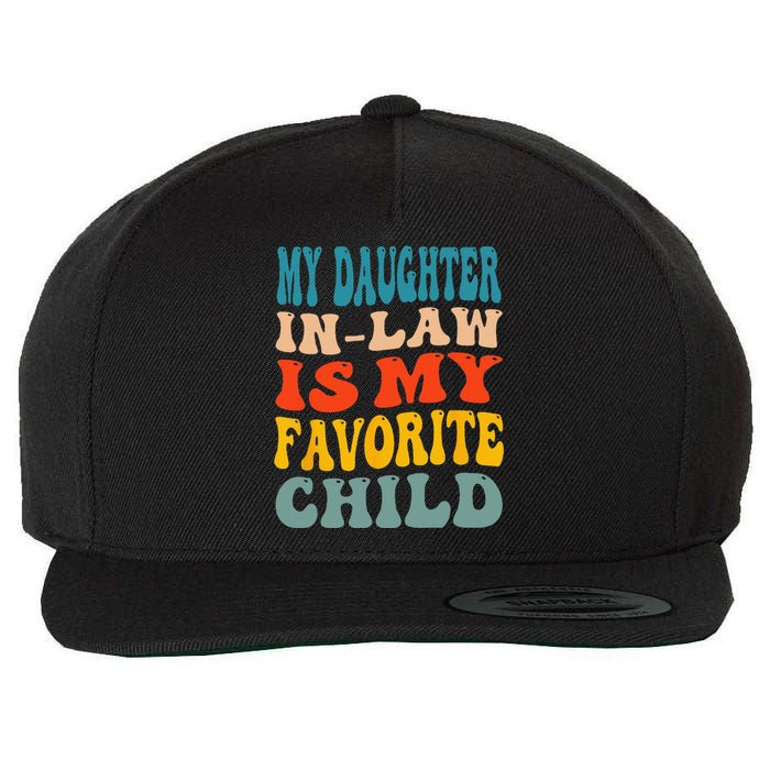 My Daughter In Law Is My Favorite Child Wool Snapback Cap