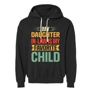 My Daughter In Law Is My Favorite Child Funny Family Humor Garment-Dyed Fleece Hoodie