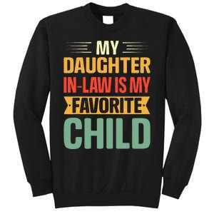 My Daughter In Law Is My Favorite Child Funny Family Humor Sweatshirt