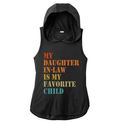 My Daughterinlaw Is My Favorite Child Funny Fathers Day Ladies PosiCharge Tri-Blend Wicking Draft Hoodie Tank