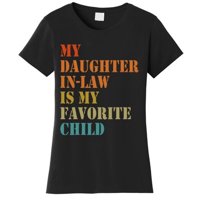 My Daughterinlaw Is My Favorite Child Funny Fathers Day Women's T-Shirt