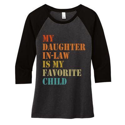 My Daughterinlaw Is My Favorite Child Funny Fathers Day Women's Tri-Blend 3/4-Sleeve Raglan Shirt