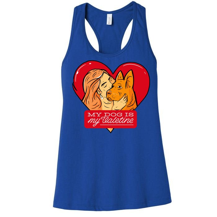 My Dog Is My Valentine Valentines Day Dog Lover Gift Women's Racerback Tank