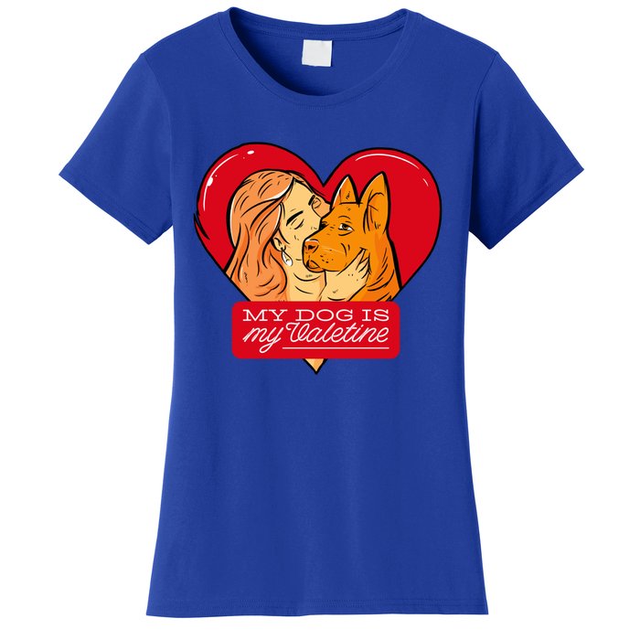 My Dog Is My Valentine Valentines Day Dog Lover Gift Women's T-Shirt