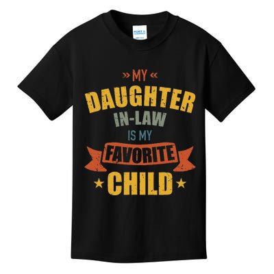 My Daughter in law Is My Favorite Child Funny Father's Day Kids T-Shirt