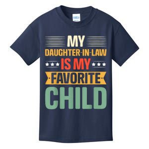 My Daughter In Law Is My Favorite Child Funny Family Humor Kids T-Shirt