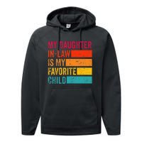 My Daughterinlaw Is My Favorite Child Funny Fathers Day Performance Fleece Hoodie