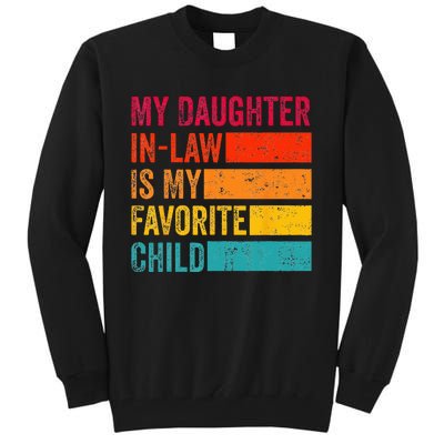 My Daughterinlaw Is My Favorite Child Funny Fathers Day Tall Sweatshirt