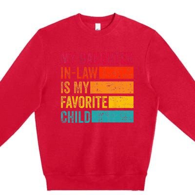 My Daughterinlaw Is My Favorite Child Funny Fathers Day Premium Crewneck Sweatshirt