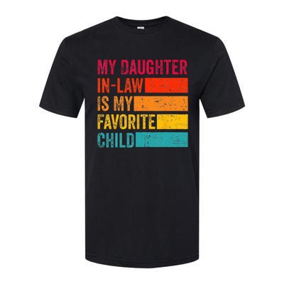 My Daughterinlaw Is My Favorite Child Funny Fathers Day Softstyle CVC T-Shirt